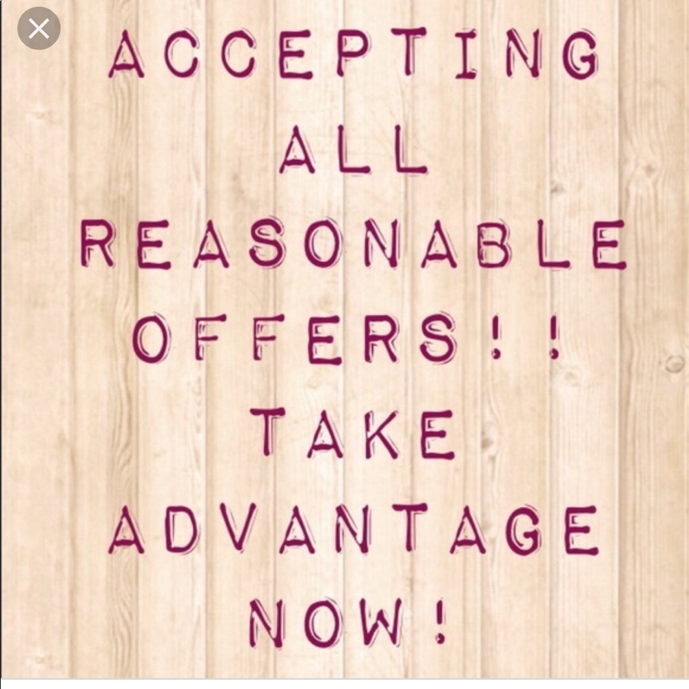 Accepting all reasonable offers. No low ballers
